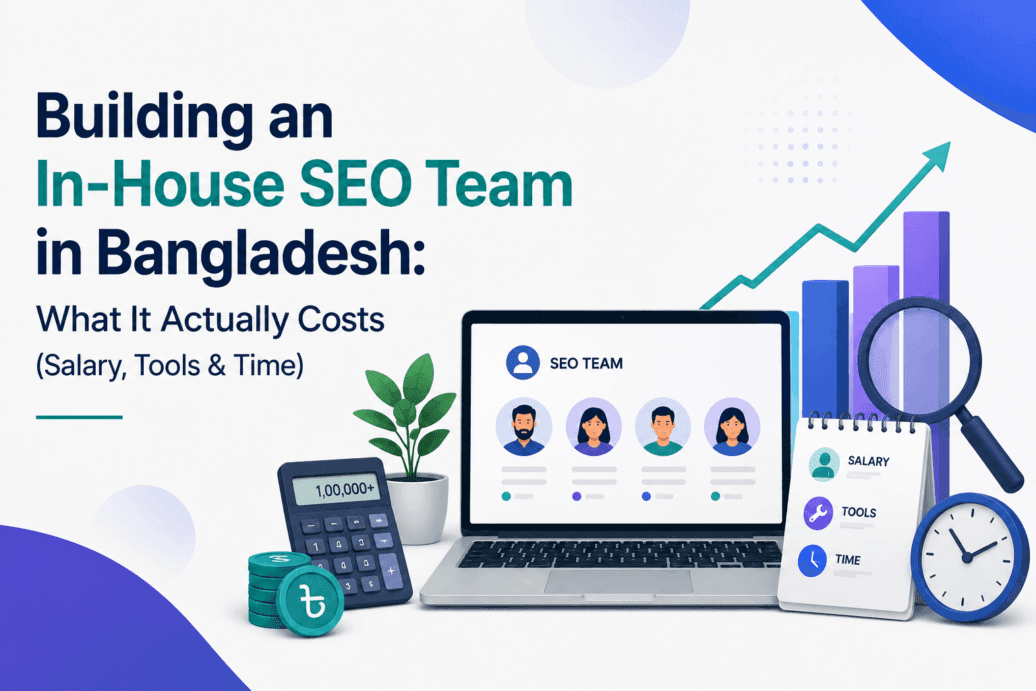 Cost Building an In-House SEO Team in Bangladesh